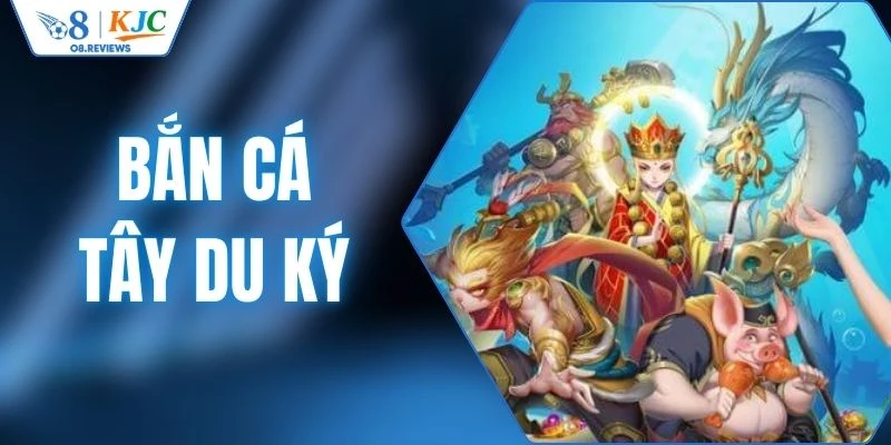 Bắn Cá Tây Du Ký O8 - Hành Trình Săn Thưởng Huyền Thoại 