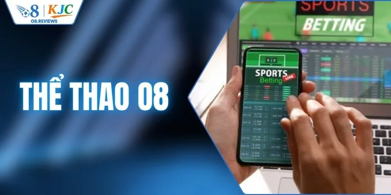 Thể Thao O8 - Cánh Cửa Vàng Để Bước Vào Thế Giới Cá Cược